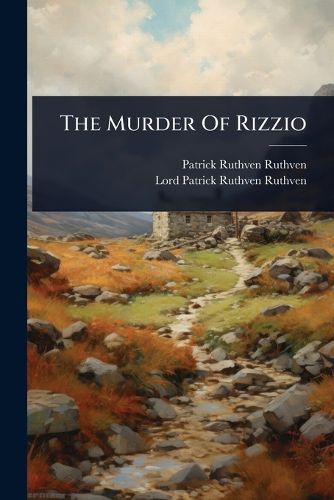 Cover image for The Murder Of Rizzio
