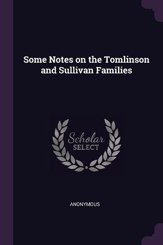 Cover image for Some Notes on the Tomlinson and Sullivan Families