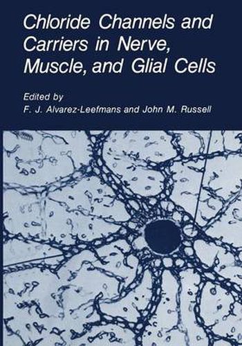 Cover image for Chloride Channels and Carriers in Nerve, Muscle, and Glial Cells