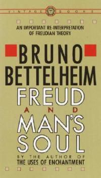 Cover image for Freud and Man's Soul: An Important Re-Interpretation of Freudian Theory