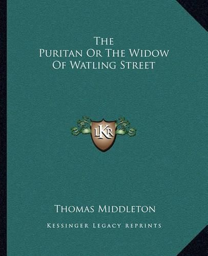 The Puritan or the Widow of Watling Street