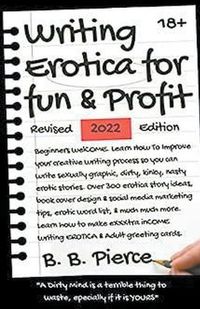 Cover image for Writing Erotica for Fun and Profit Revised 2022 Edition