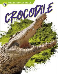 Cover image for Deadliest Animals: Crocodile