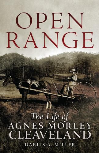 Cover image for Open Range: The Life of Agnes Morley Cleaveland