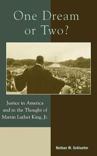 One Dream or Two?: Justice in America and in the Thought of Martin Luther King Jr