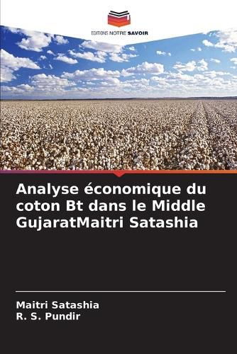 Cover image for Analyse economique du coton Bt dans le Middle GujaratMaitri Satashia