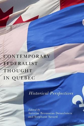 Contemporary Federalist Thought in Quebec