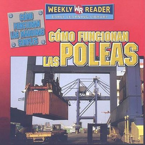 Cover image for Como Funcionan Las Poleas (How Pulleys Work)
