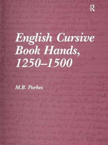 Cover image for English Cursive Book Hands, 1250-1500