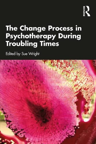 Cover image for The Change Process in Psychotherapy During Troubling Times