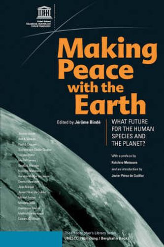 Cover image for Making Peace with the Earth: What Future for the Human Species and the Planet