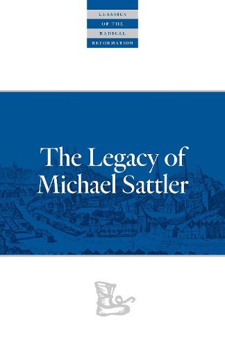 Cover image for The Legacy of Michael Sattler