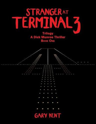 Cover image for Stranger at Terminal 3: Trilogy a Dick Munroe Thriller