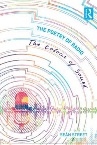 Cover image for The Poetry of Radio: The Colour of Sound