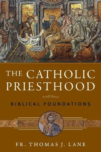 Cover image for The Catholic Priesthood: Biblical Foundations