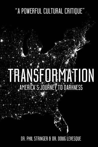 Cover image for Transformation: America's Journey to Darkness