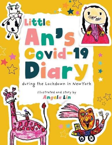 Cover image for Little An's Covid-19 Diary: During the Lockdown in New York