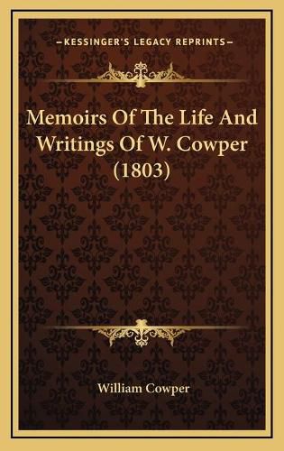 Memoirs of the Life and Writings of W. Cowper (1803)