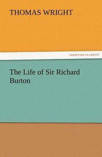 Cover image for The Life of Sir Richard Burton