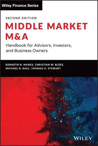 Middle Market M & A: Handbook for Investment Banki ng and Business Consulting, 2nd Edition