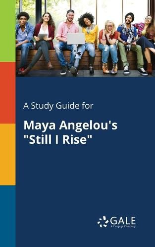 Cover image for A Study Guide for Maya Angelou's Still I Rise