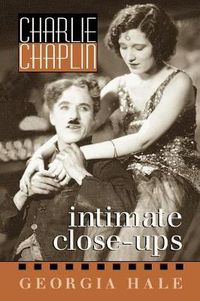 Cover image for Charlie Chaplin: Intimate Close-Ups