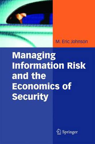 Cover image for Managing Information Risk and the Economics of Security