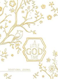 Cover image for A Little God Time, A: Devotional Journal (Gold/White)