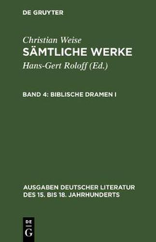 Samtliche Werke, Band 4, Biblische Dramen I