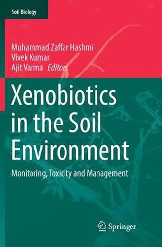 Cover image for Xenobiotics in the Soil Environment: Monitoring, Toxicity and Management