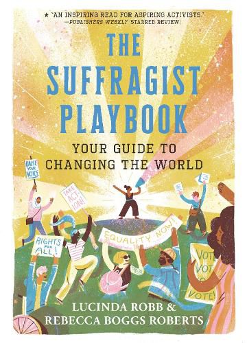 Cover image for The Suffragist Playbook: Your Guide to Changing the World