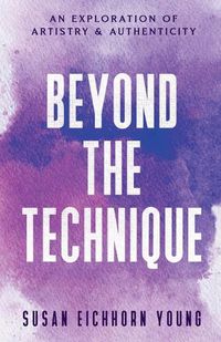 Cover image for Beyond The Technique