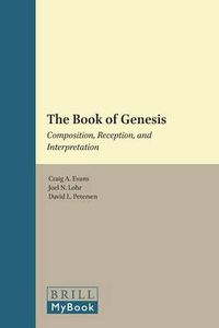 Cover image for The Book of Genesis: Composition, Reception, and Interpretation