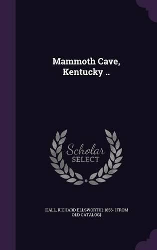 Cover image for Mammoth Cave, Kentucky ..