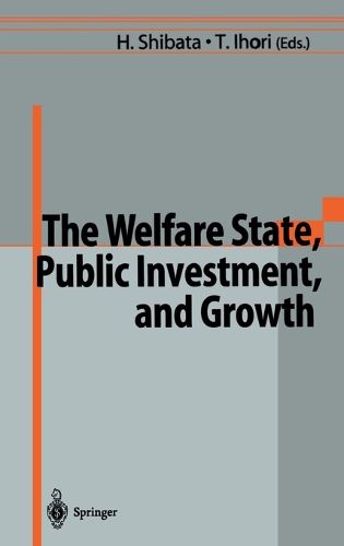 Cover image for The Welfare State, Public Investment and Growth: Selected Papers from the 53rd Congress of the International Institute of Public Finance