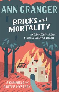 Cover image for Bricks and Mortality (Campbell & Carter Mystery 3): A cosy English village crime novel of wit and intrigue