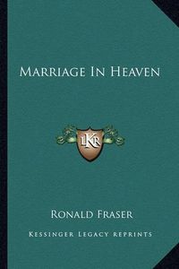 Cover image for Marriage in Heaven