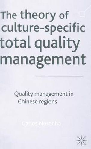 Cover image for The Theory of Culture-Specific Total Quality Management: Quality Management in Chinese Regions