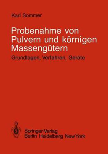 Cover image for Probenahme von Pulvern und koernigen Massengutern: Grundlagen, Verfahren, Gerate