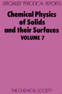 Cover image for Chemical Physics of Solids and Their Surfaces: Volume 7