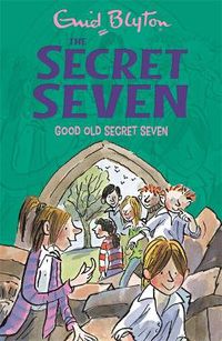 Cover image for Secret Seven: Good Old Secret Seven: Book 12