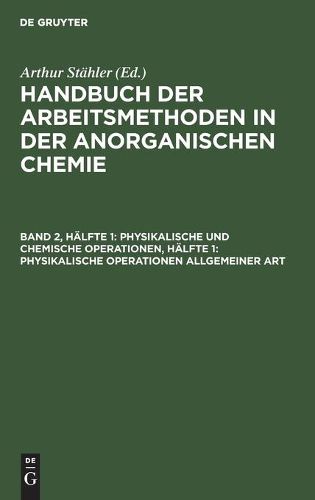 Physikalische Und Chemische Operationen, Halfte 1: Physikalische Operationen Allgemeiner Art