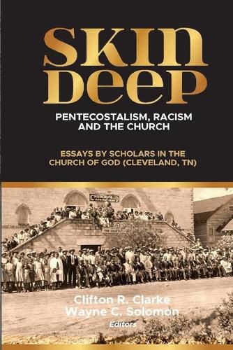 Skin Deep: Pentecostalism, Racism and the Church: