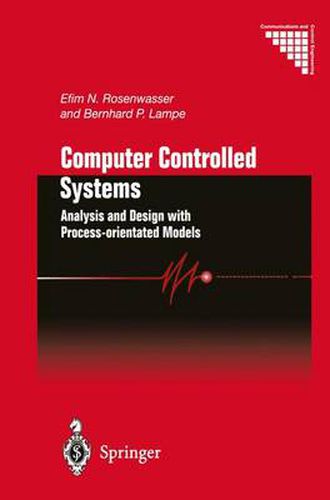 Computer Controlled Systems: Analysis and Design with Process-orientated Models