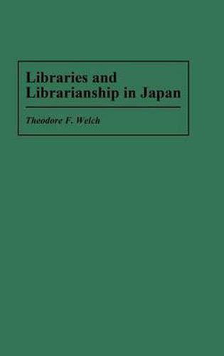 Cover image for Libraries and Librarianship in Japan