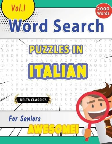 Cover image for Word Search Puzzles in Italian for Seniors - Awesome! Vol.1 - Delta Classics