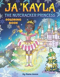 Cover image for Ja'Kayla The Nutcracker Princess - Coloring Book