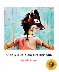 Cover image for Parfois je suis un renard