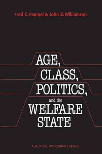 Cover image for Age, Class, Politics, and the Welfare State