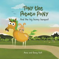 Cover image for Tony the Potato Pony